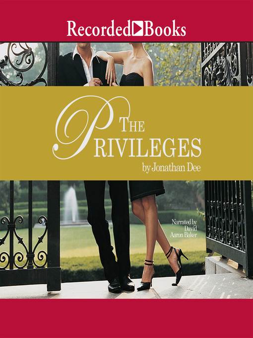 Title details for The Privileges by Jonathan Dee - Available